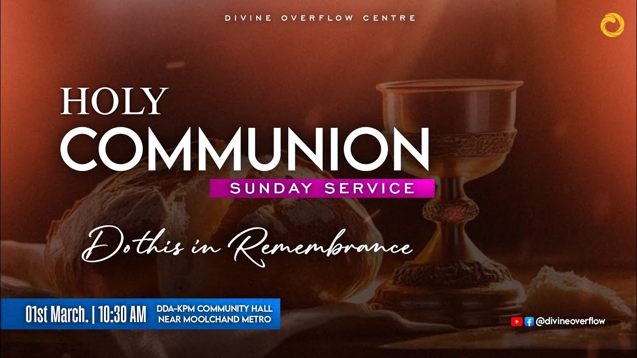 Communion sunday [LIVE🔴] @divineoverflowcentre 01st March