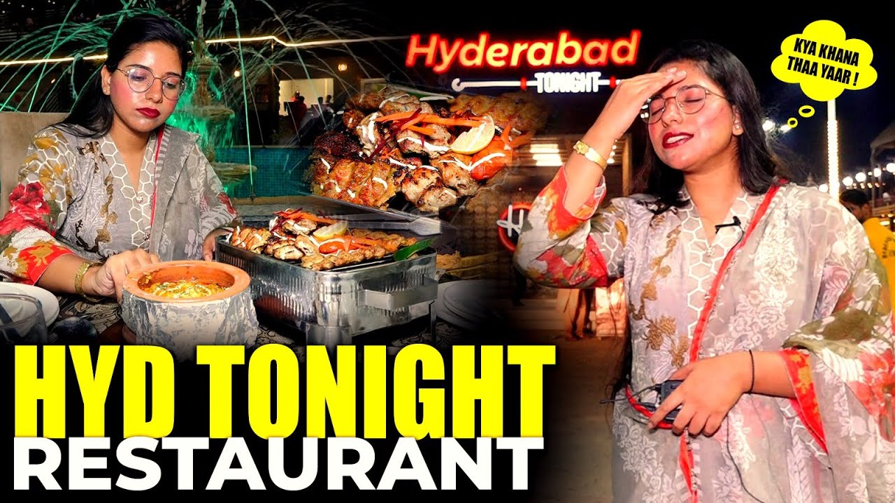 HYDERABAD TONIGHT RESTAURANT | KIYA KHANA THA YAAR | MAZA Hi AGYA | SANA HYDERABADI VLOGS