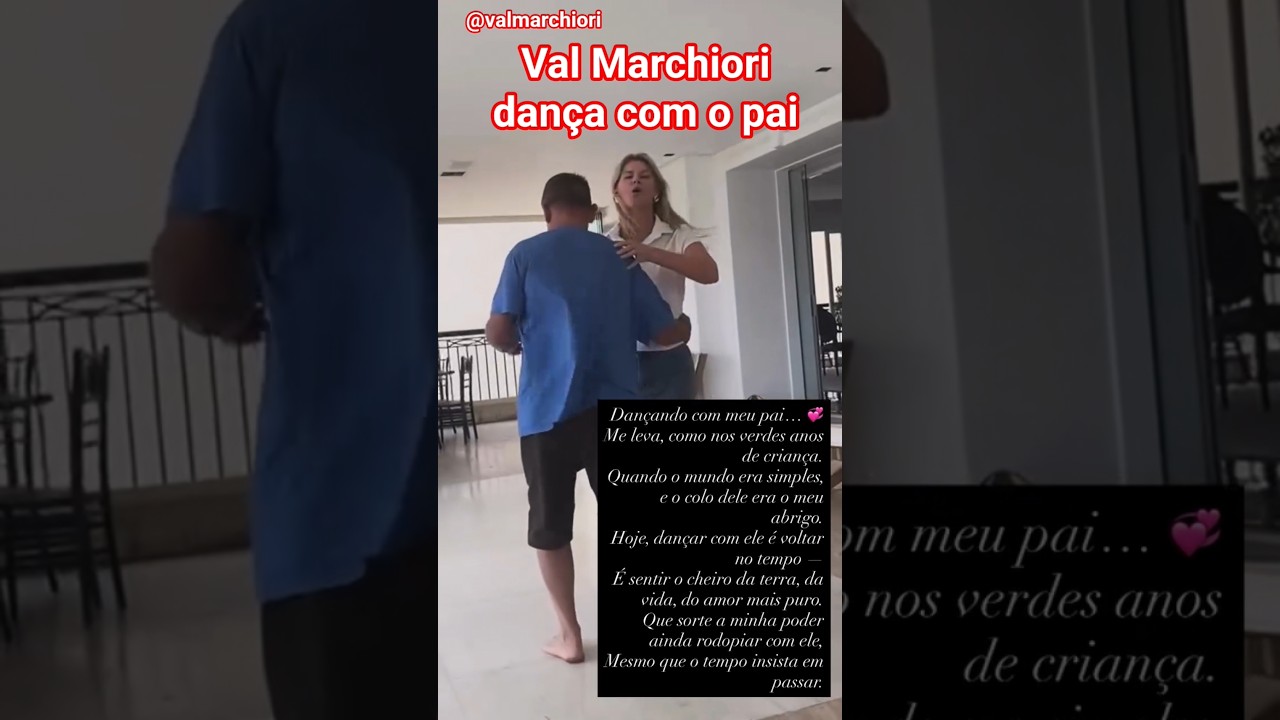 Val Marchiori dan&ccedil;a com o pai #shorts #valmarchiori #famosos