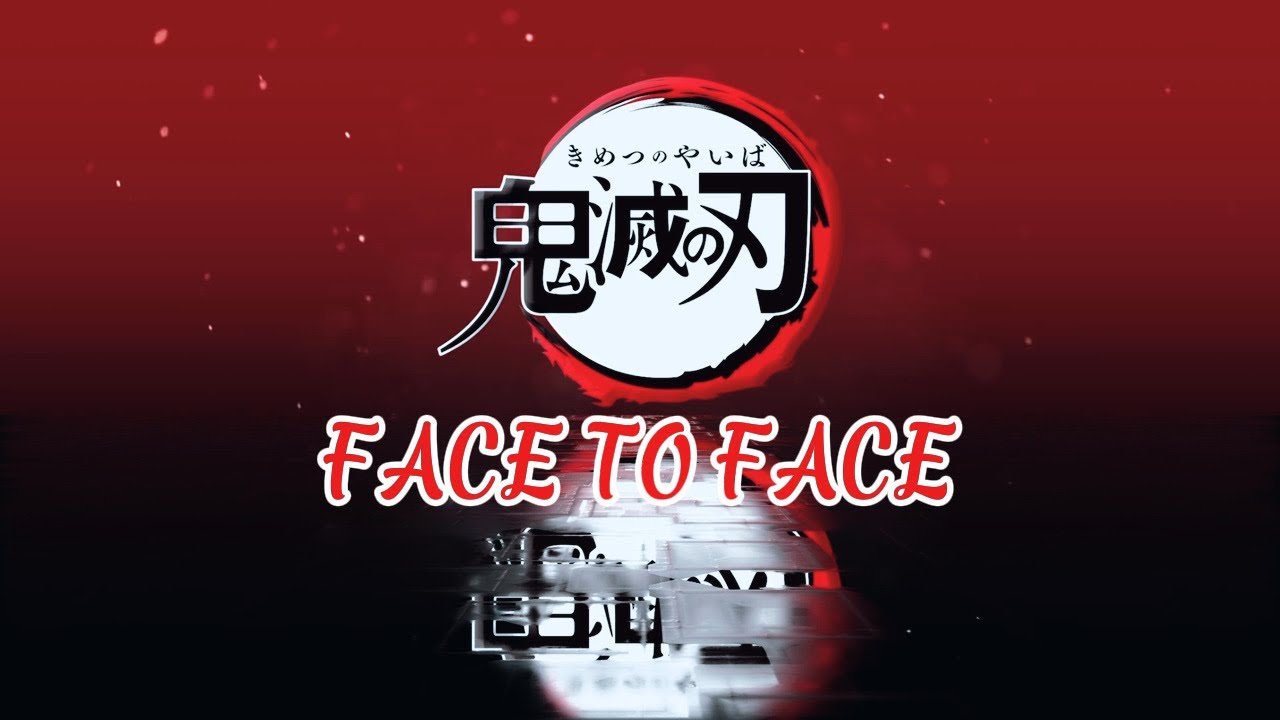 Demon Slayer AMV Face To Face