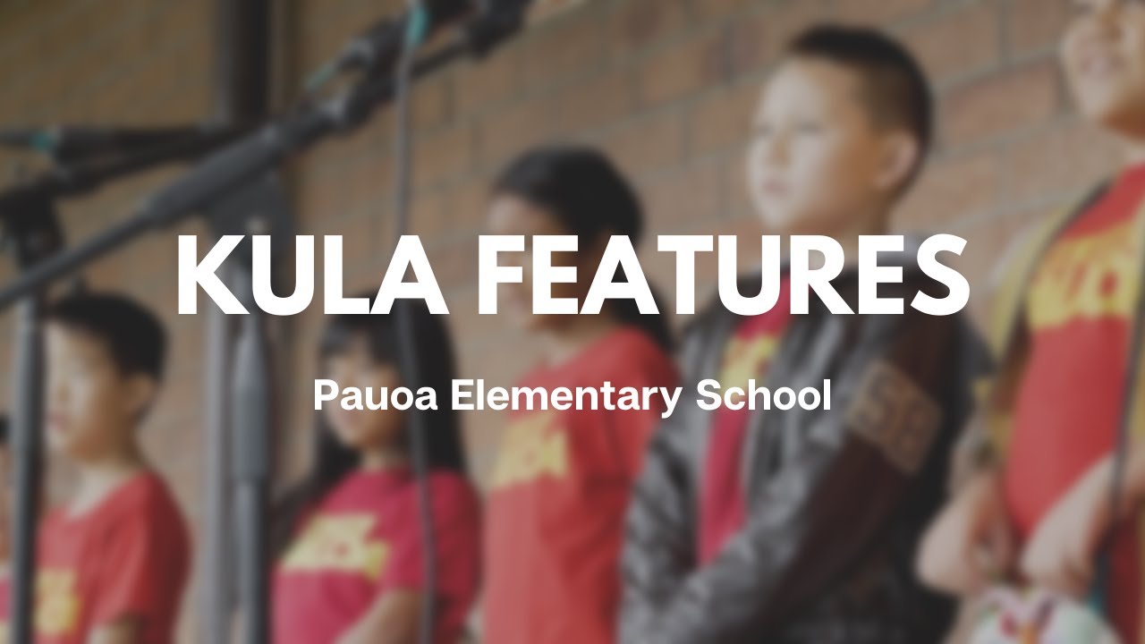 #KulaFeatures | Pauoa Elementary School