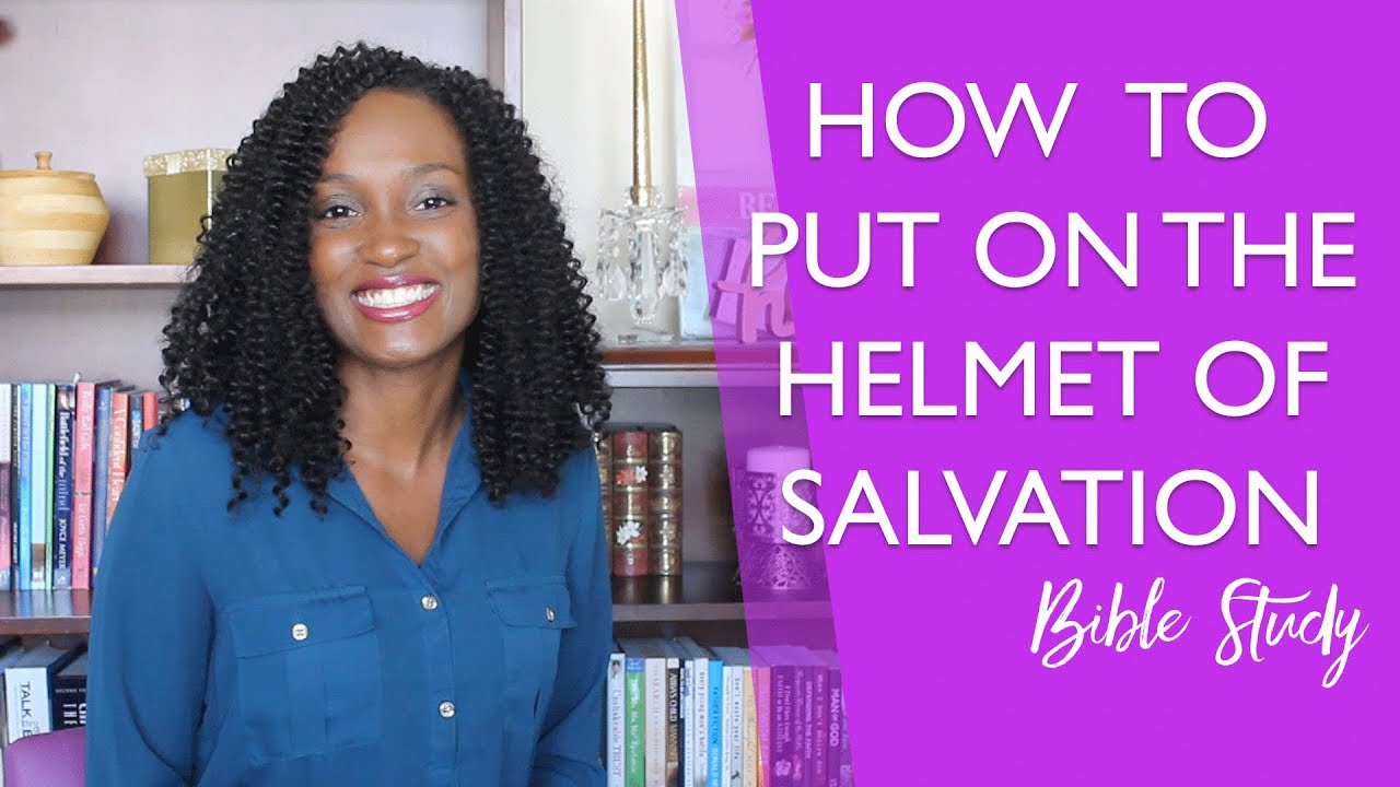 How to Put on the Helmet of Salvation