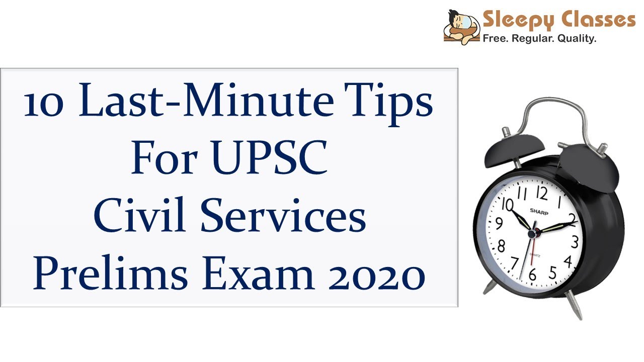 10 Last-Minute Tips for UPSC Civil Services Prelims Exam 2020