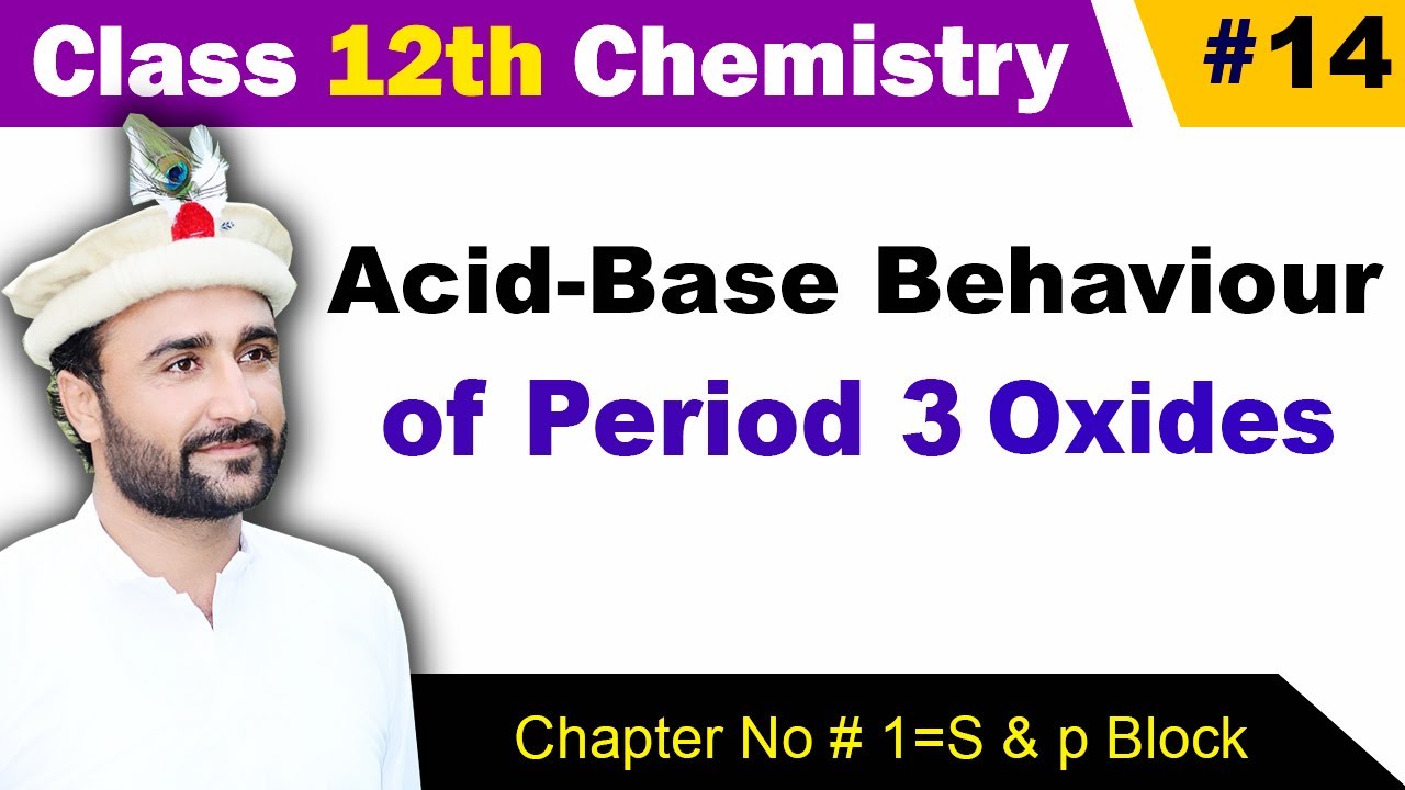 Acid Base Behavior of Oxides of Period 3 class 12
