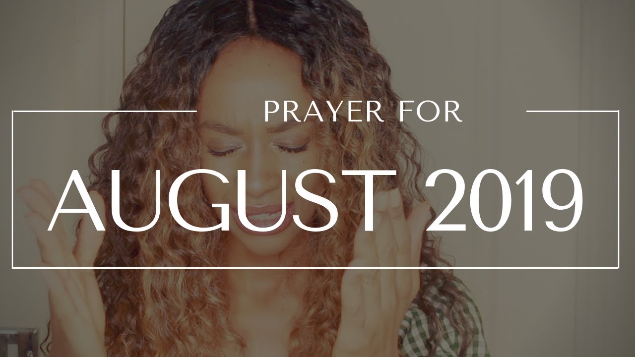 PRAYER FOR AUGUST 2019 (God Is Ready To Perform His Word!)