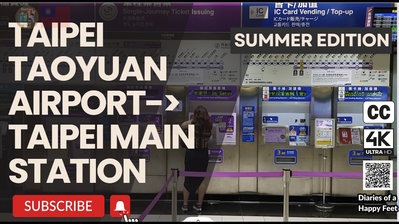 Diaries of a Happy Feet :🚆Taipei Taoyuan International Airport T1 to Taipei Main Station Taiwan [4K]