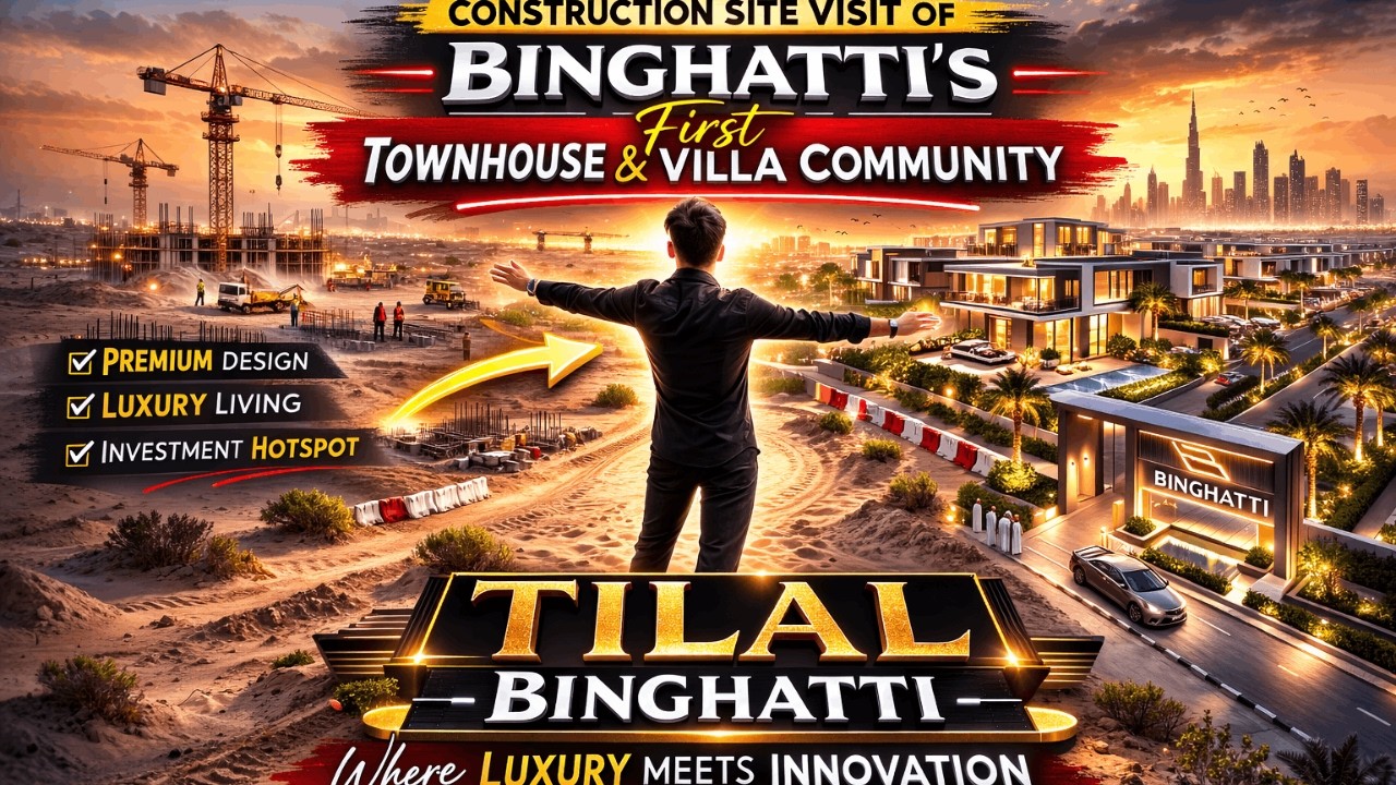 Tilal Binghatti: Dubai's Construction Site Visit You Haven’t Seen Yet