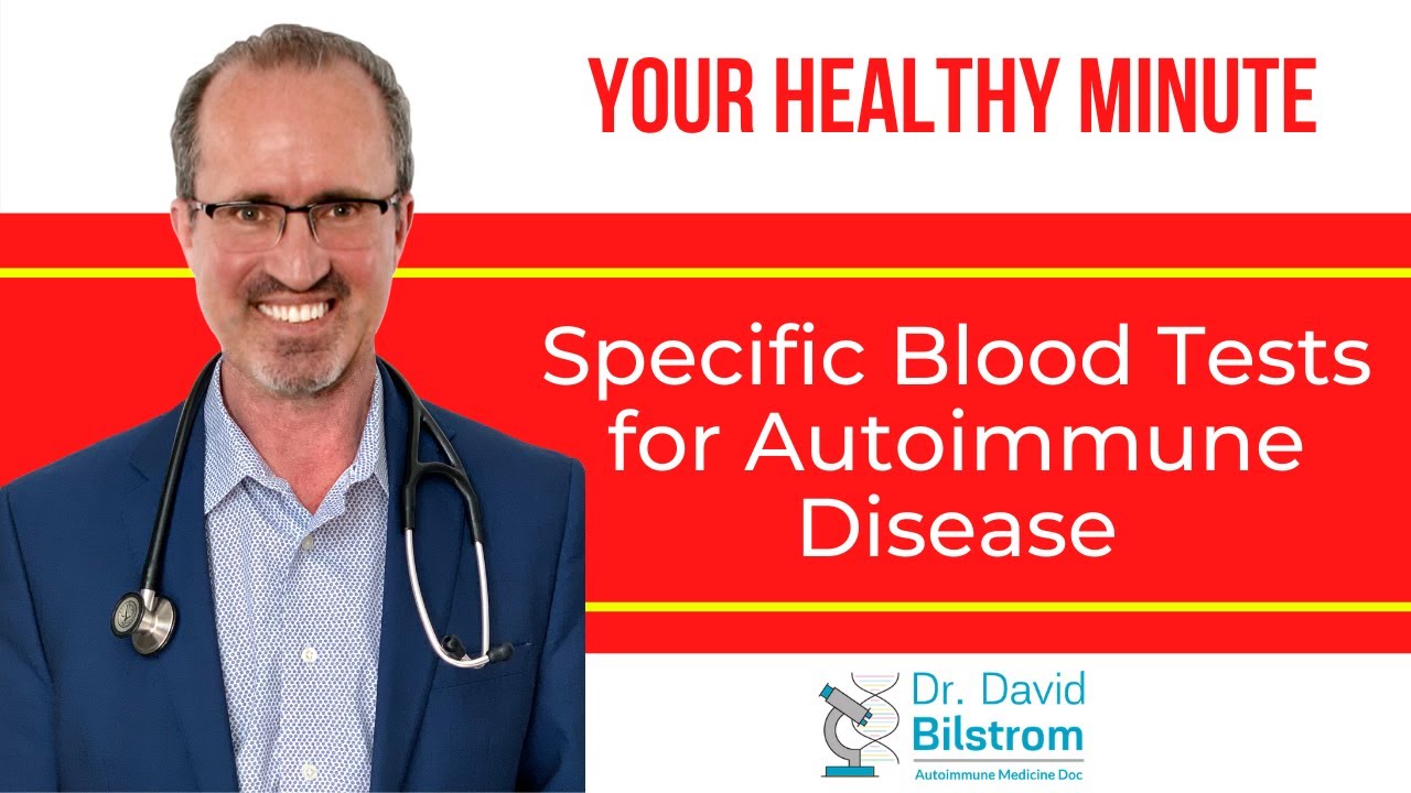 Specific Blood Tests for Autoimmune Disease - Your Healthy Minute #5