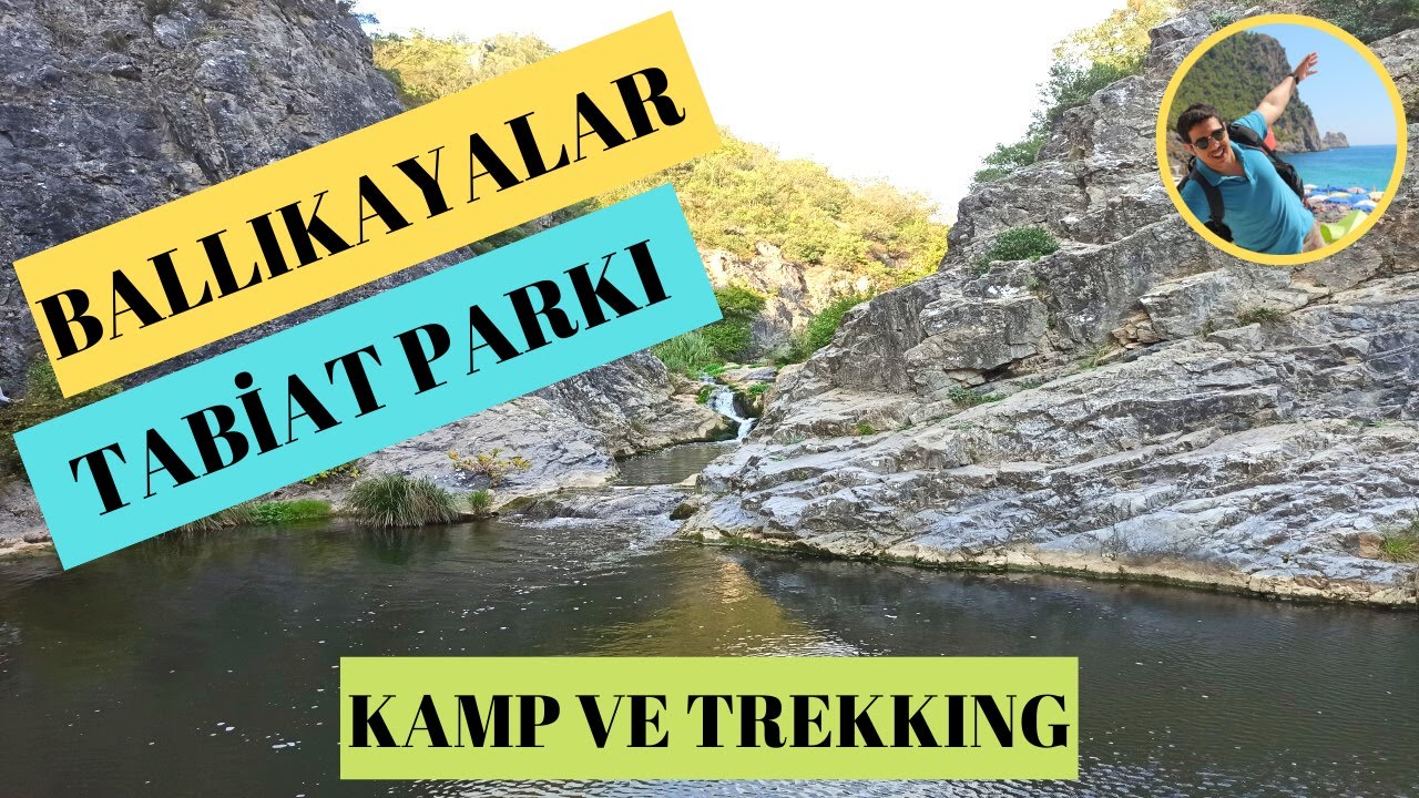 Ballıkayalar Tabiat Parkı - Kamp ve Trekking Alanı