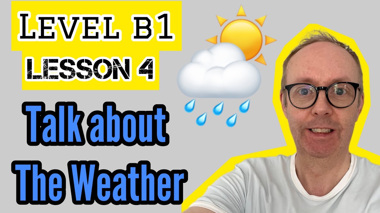 English Lesson 4 (B1) - Talk About the Weather