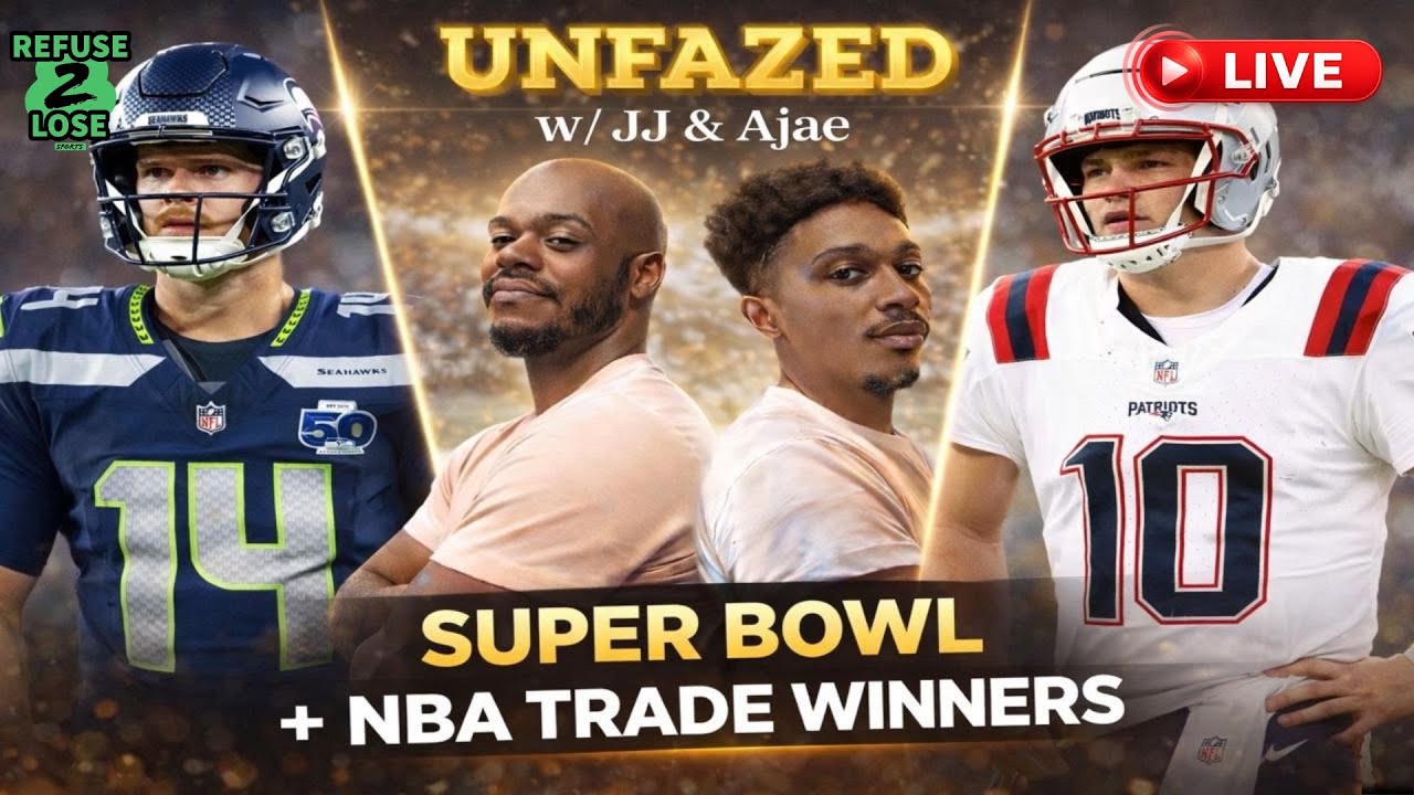 SUPER BOWL + NBA TRADE WINNERS | Unfazed w/ JJ & Ajae