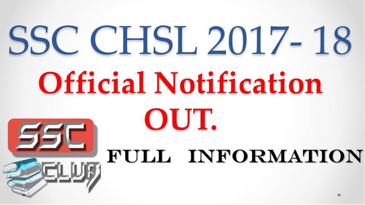 SSC CHSL 2017-18 official Notification  Details -Must watch
