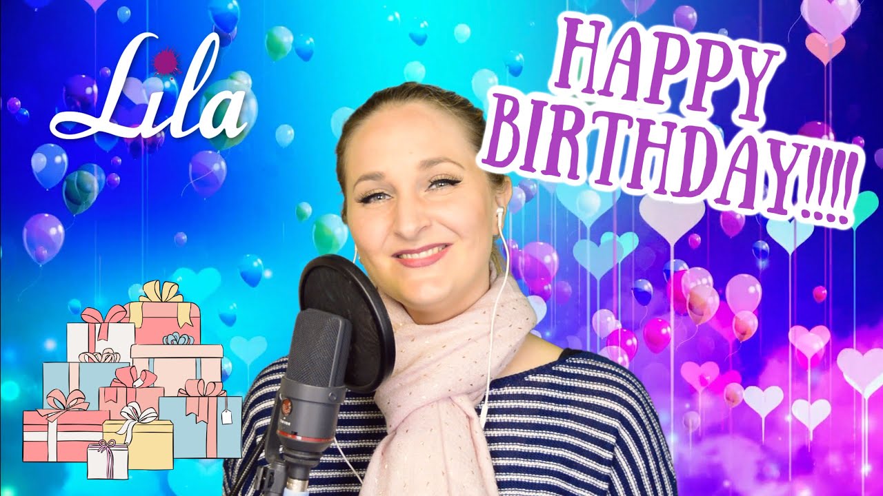 Happy Birthday to you - Zum Geburtstag viel Glück - Alles Gute! Lila singt auf englisch und deutsch!
