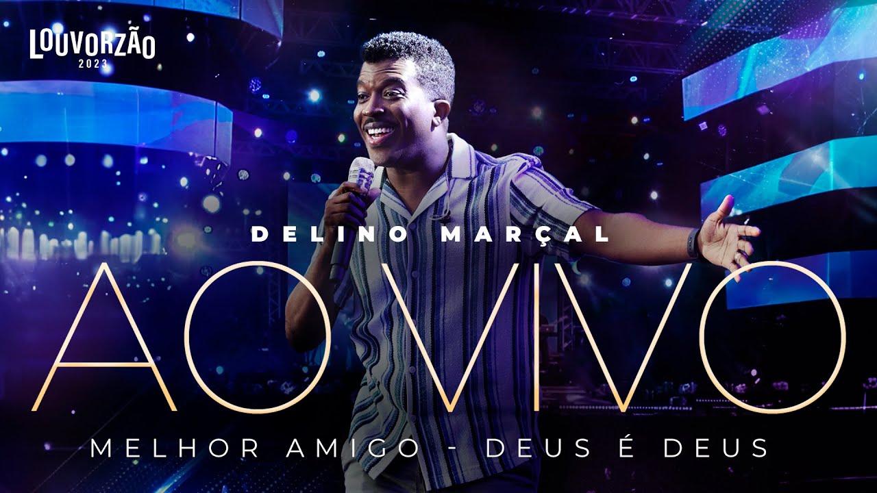 Delino Marçal - Melhor Amigo / Deus é Deus - Louvorzão 93 (Ao Vivo) - 2023