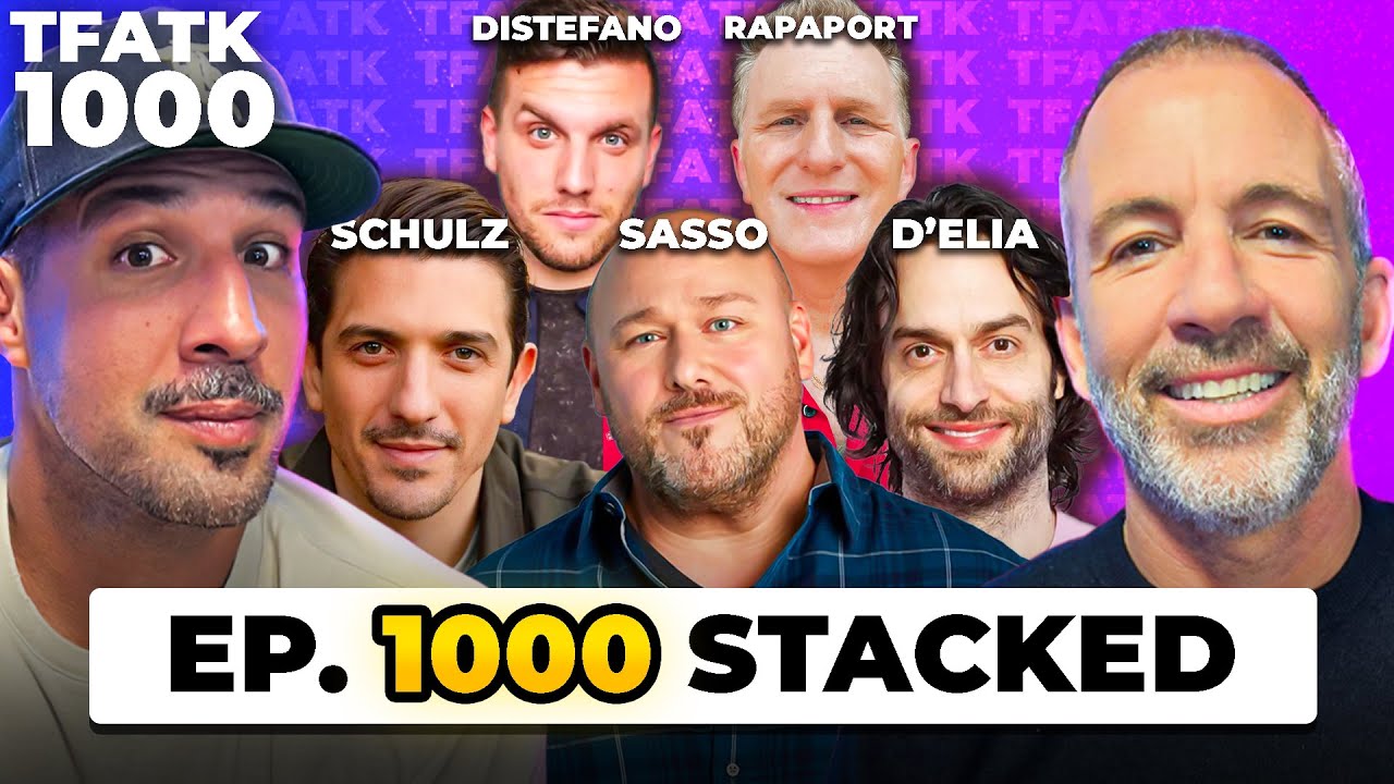 Will Sasso, Chris D'Elia, Andrew Schulz, Chris Distefano & Michael Rapaport | TFATK Ep. 1000