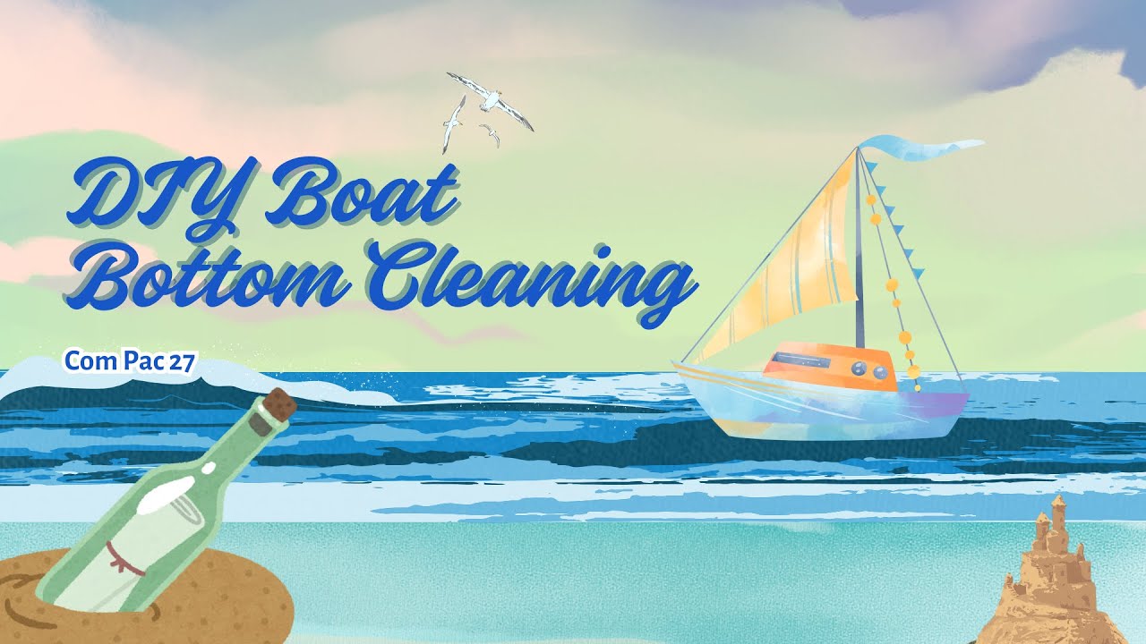 How to Clean a Sailboat Bottom | DIY Hull Cleaning for Cruisers