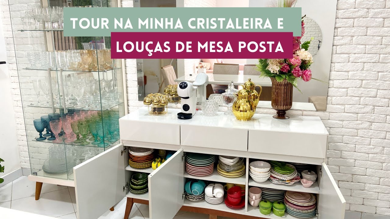 TOUR: CRISTALEIRA E LOUÇAS DE MESA POSTA 🌟 Organização e limpeza.