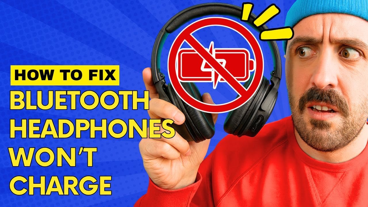 How to fix Bluetooth Headphones Won&rsquo;t Charge