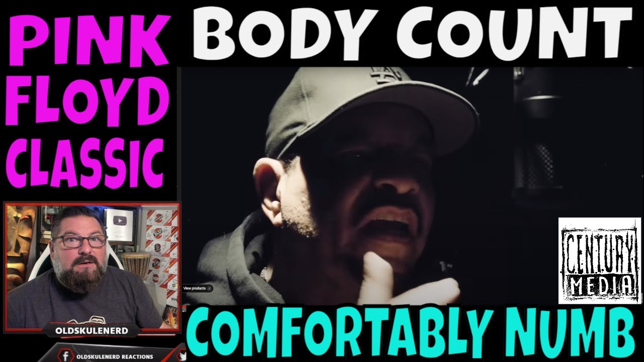 BODY COUNT - COMFORTABLY NUMB (PINK FLOYD) OLDSKULENERD REACTION |