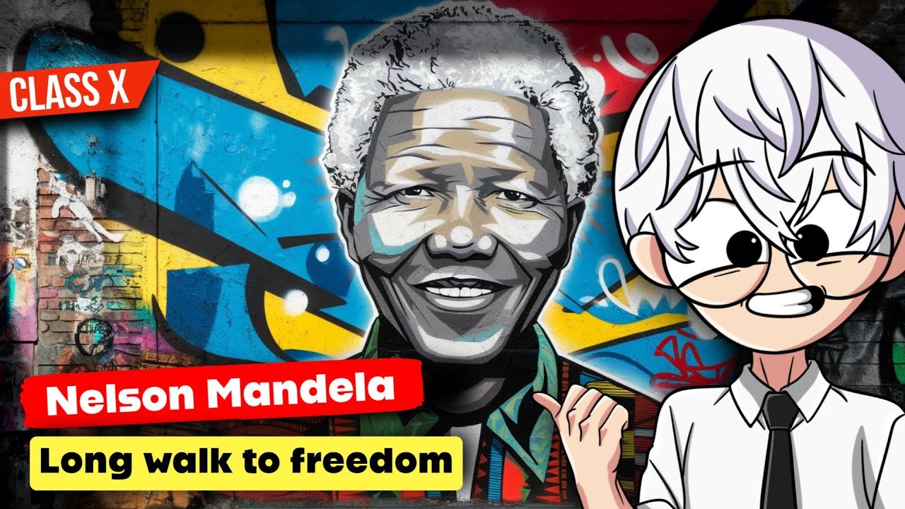 Nelson Mandela A Long Walk To Freedom Class 10 | Full (हिन्दी में) Explained | Animated