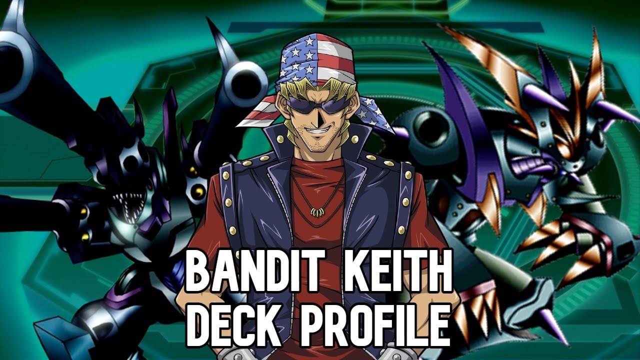(Yu-Gi-Oh! Duel Monsters) 40 Card Bandit Keith Deck Profile