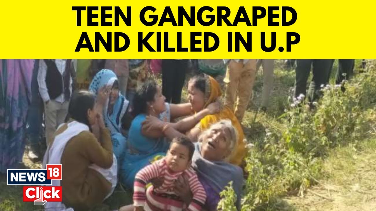 Uttar Pradesh: Teen Girl Dies In Basti District After Alleged Gang-Rape By BJP Leader | News18