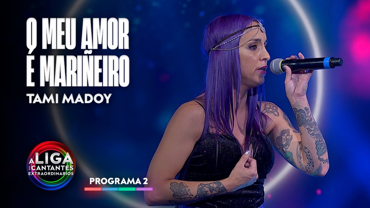 O MEU AMOR É MARIÑEIRO - Tamy Madoy | A Liga dos Cantantes Extraordinarios
