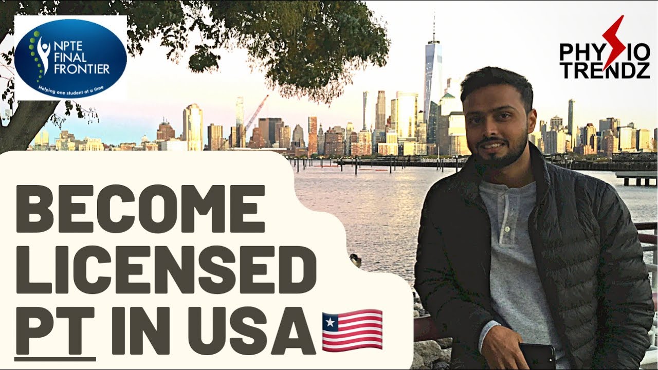 Process To Become Licensed Physical Therapist In USA |FCCPT |FSBPT |NPTE