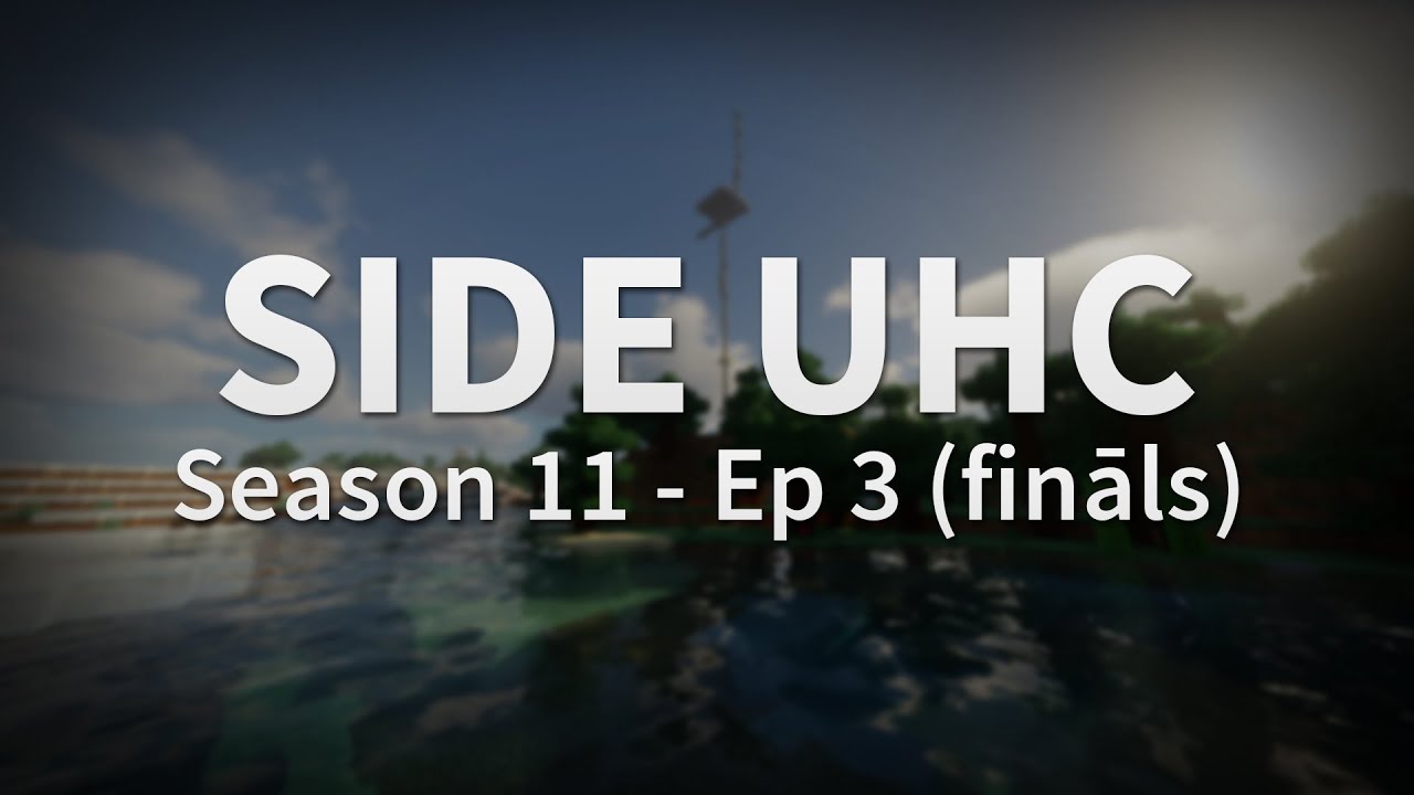 Side UHC Season 11 | Ep: 3 (fināls) - KURŠ ŠOREIZ UZVARĒS? (Minecraft latviski)
