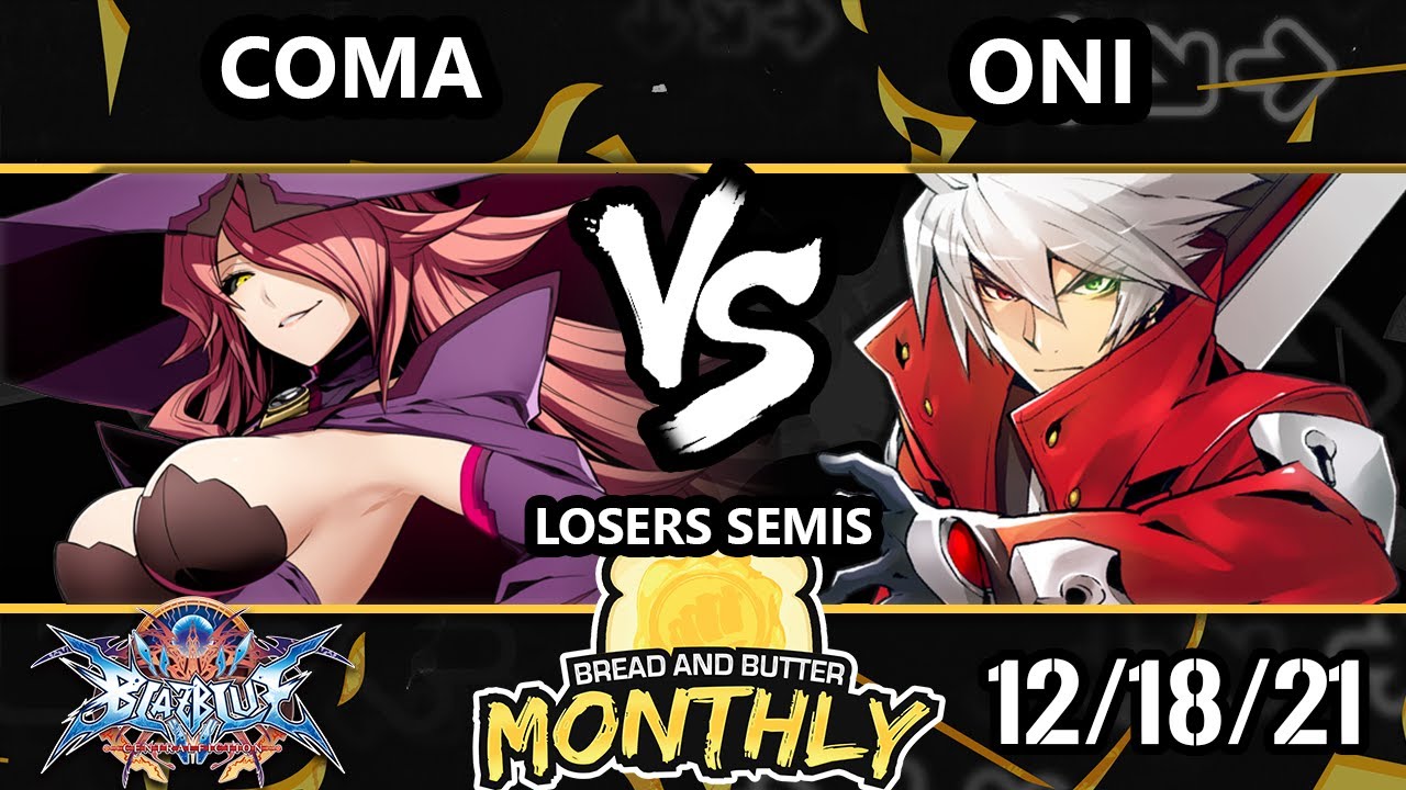 Bread and Butter 25 Losers Semis - Coma (Nine) Vs. Oni (Ragna) BlazBlue: Central Fiction
