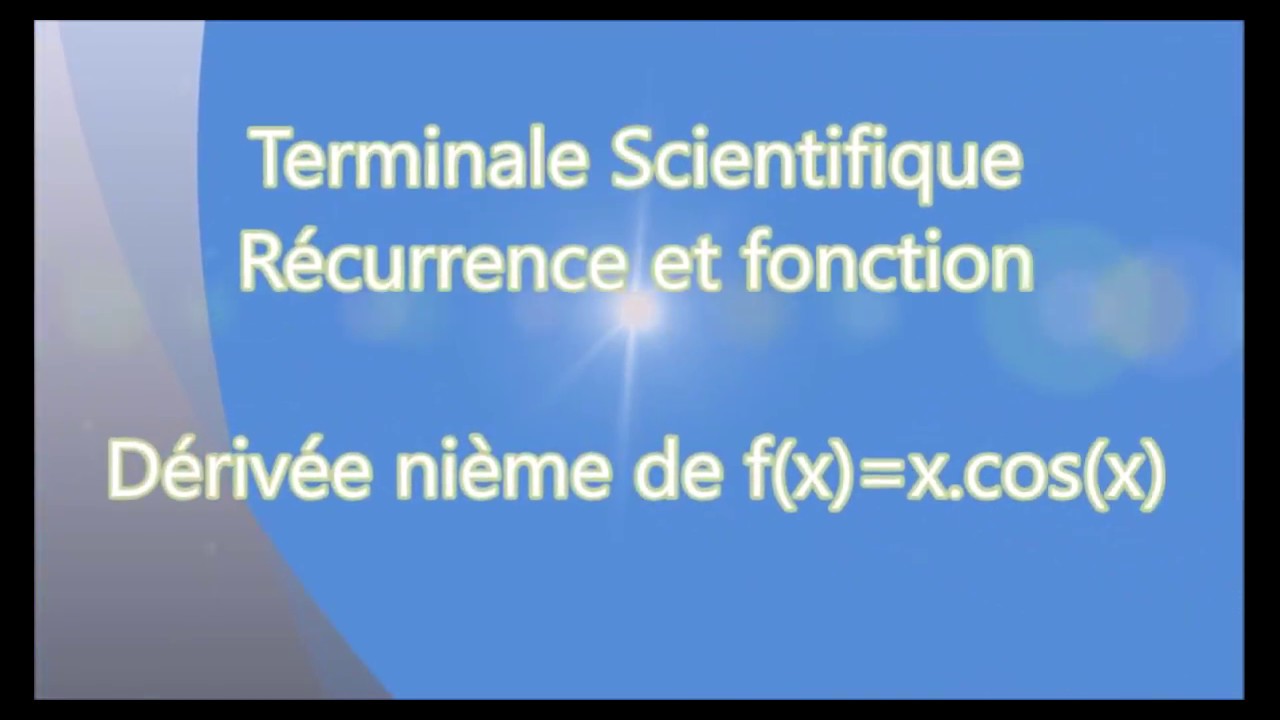 Terminale S- Récurrence et dérivée nième - Ex30 f(x)=x cos(x)