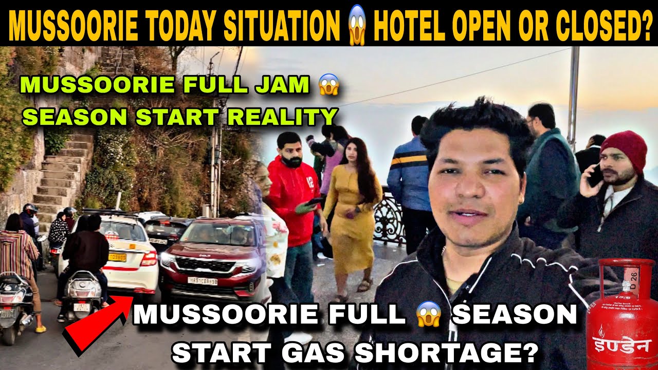 Mussoorie Saturday Rush 😱 Season Start! Gas Shortage? Hotels & Restaurants Open or Closed?