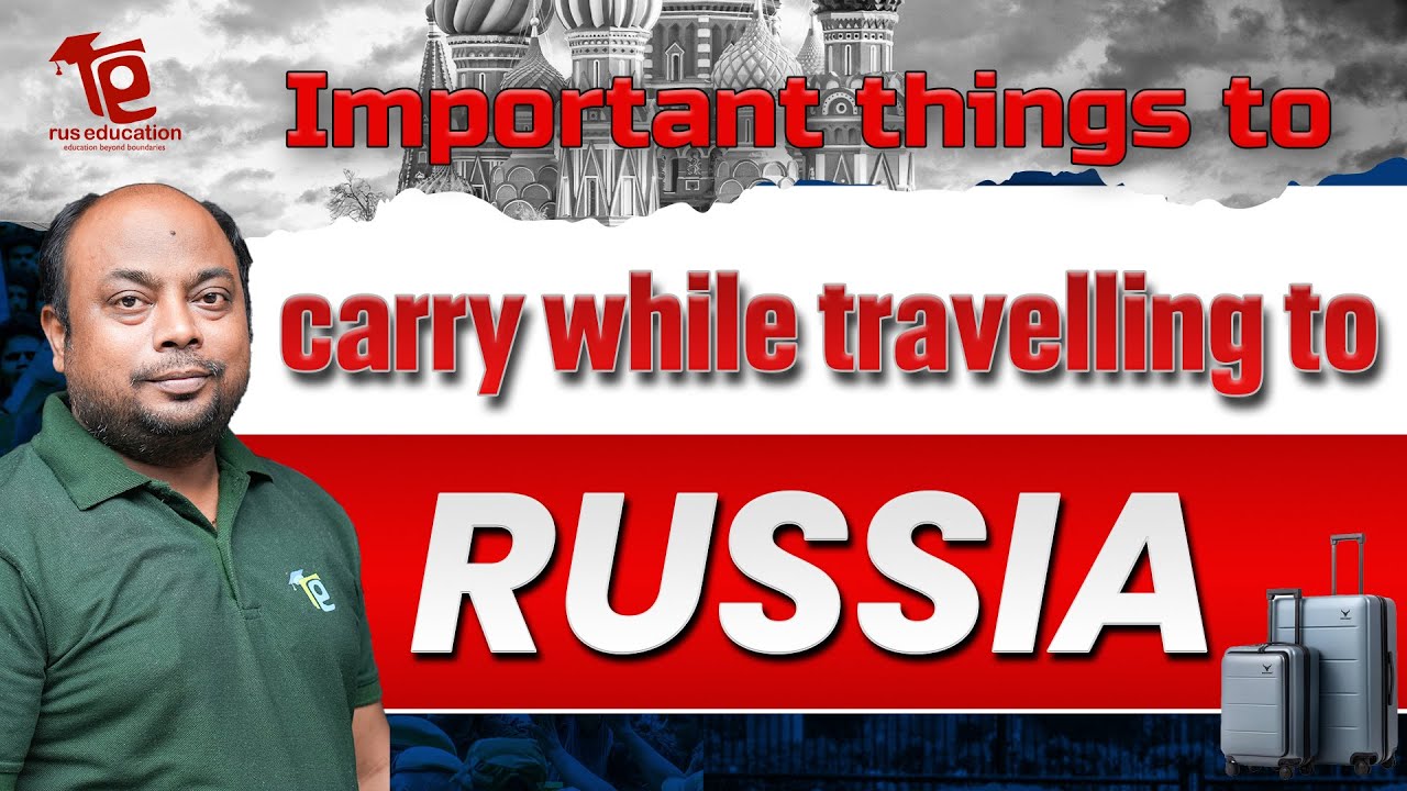Important Things to Carry While Travelling to Russia | Bag Packing for MBBS Abroad | Rus Education