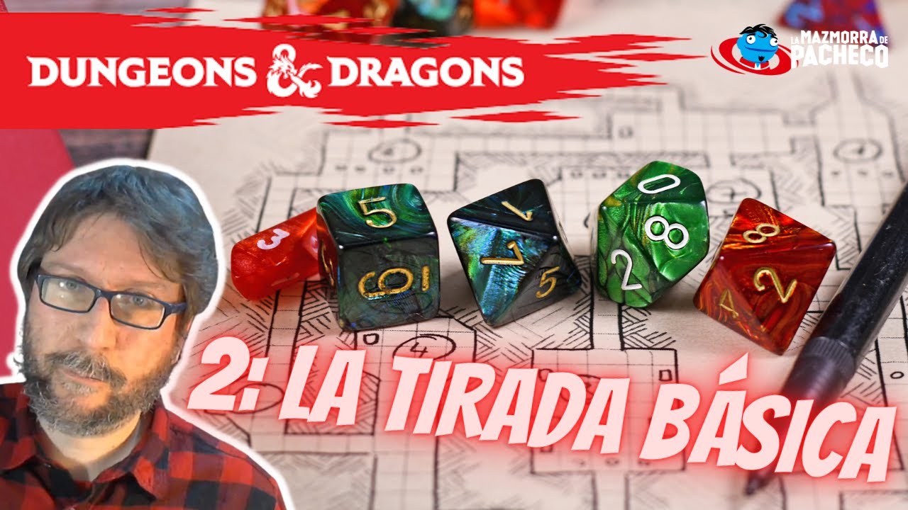 Cómo Empezar a jugar a Dungeons & Dragons - 2: La tirada básica