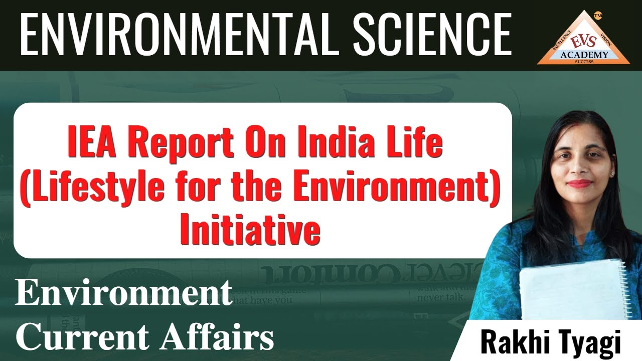 IEA Report On India Life (Lifestyle for the Environment) Initiative #ugcnet #currentaffairs | EVS