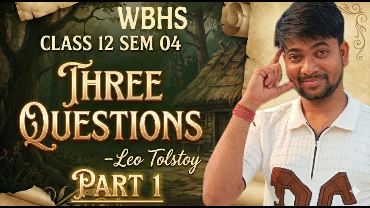 Three Question II Leo Tolstoy II Class 12th Sem 4 (SSC by Sonu)