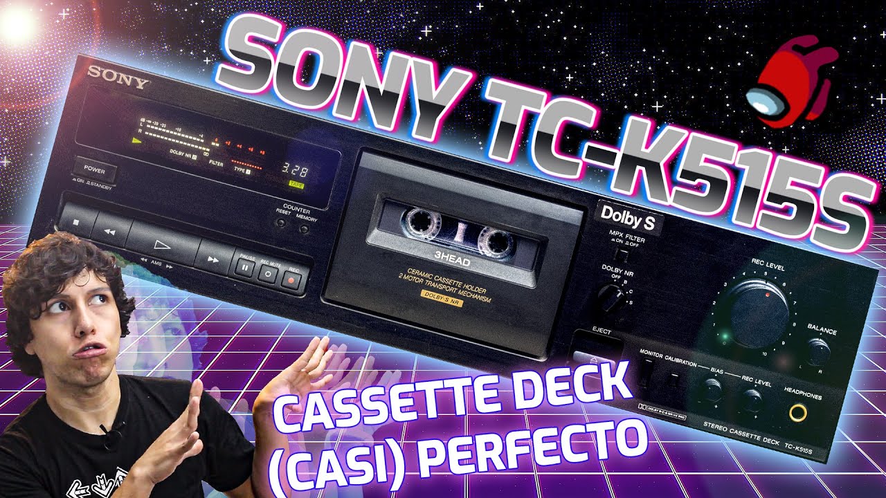 TODO SOBRE MI CASSETTE DECK ( Sony TC-K515S) Dolby S