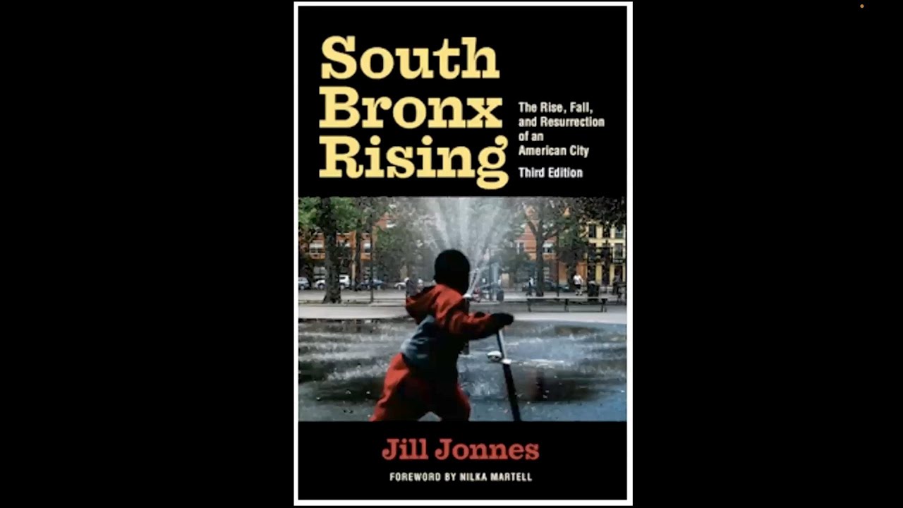 South Bronx Rising: The Rise, Fall, and Resurrection of an American City
