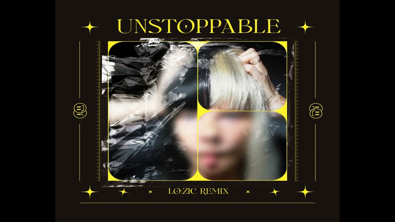 Sia - Unstoppable (LOZIC Remix)