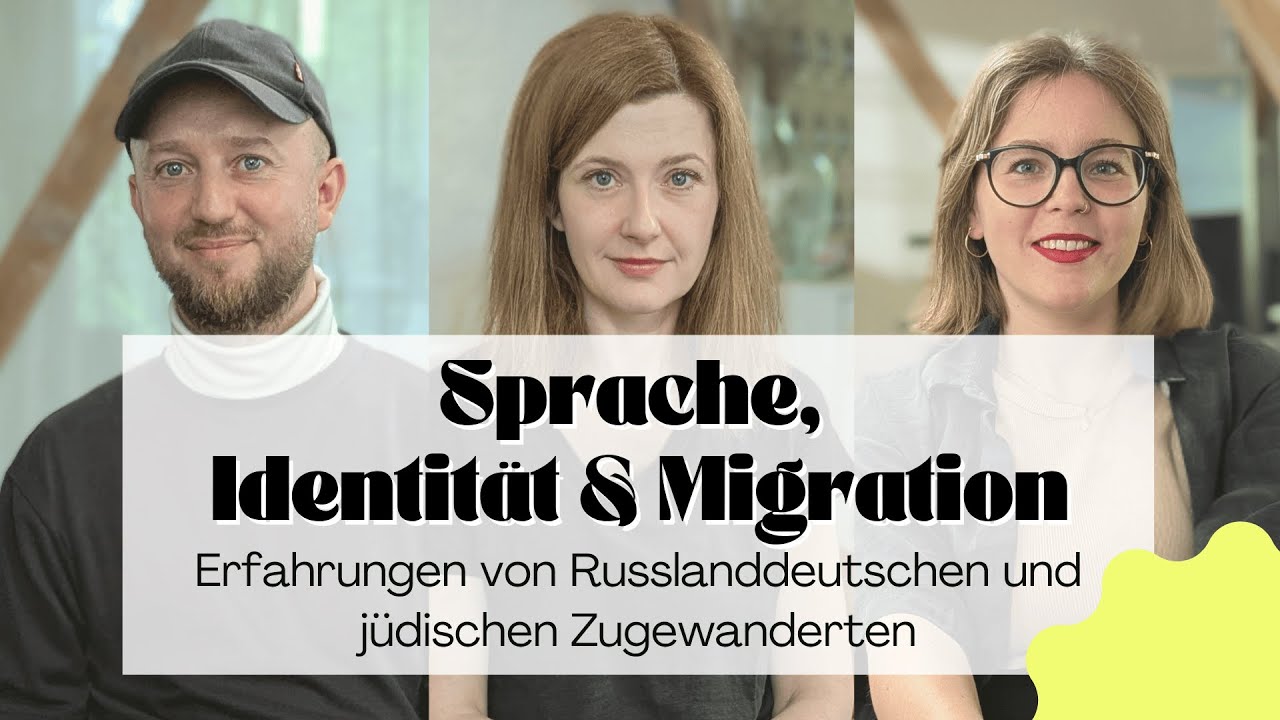 Sprache, Identität & Migration: Erfahrungen von Russlanddeutschen und jüdischen Zugewanderten