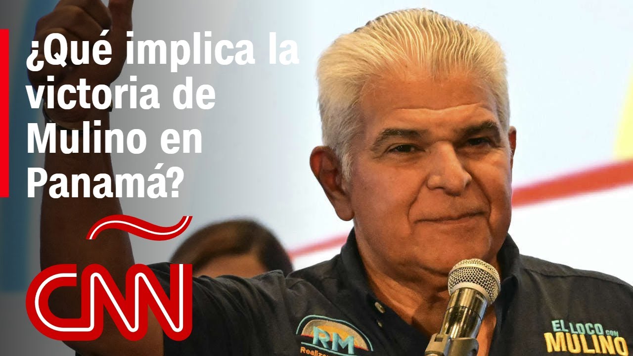 ¿Qué implica la victoria de Mulino en las elecciones de Panamá?