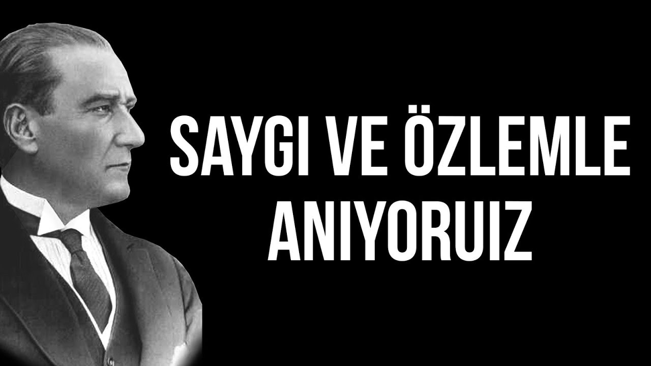 NEKRE ÖZEL 10 KASIM | Gazi Mustafa Kemal Atatürk'ü Vefatının Yıl Dönümünde Saygı ve Özlemle Anıyoruz