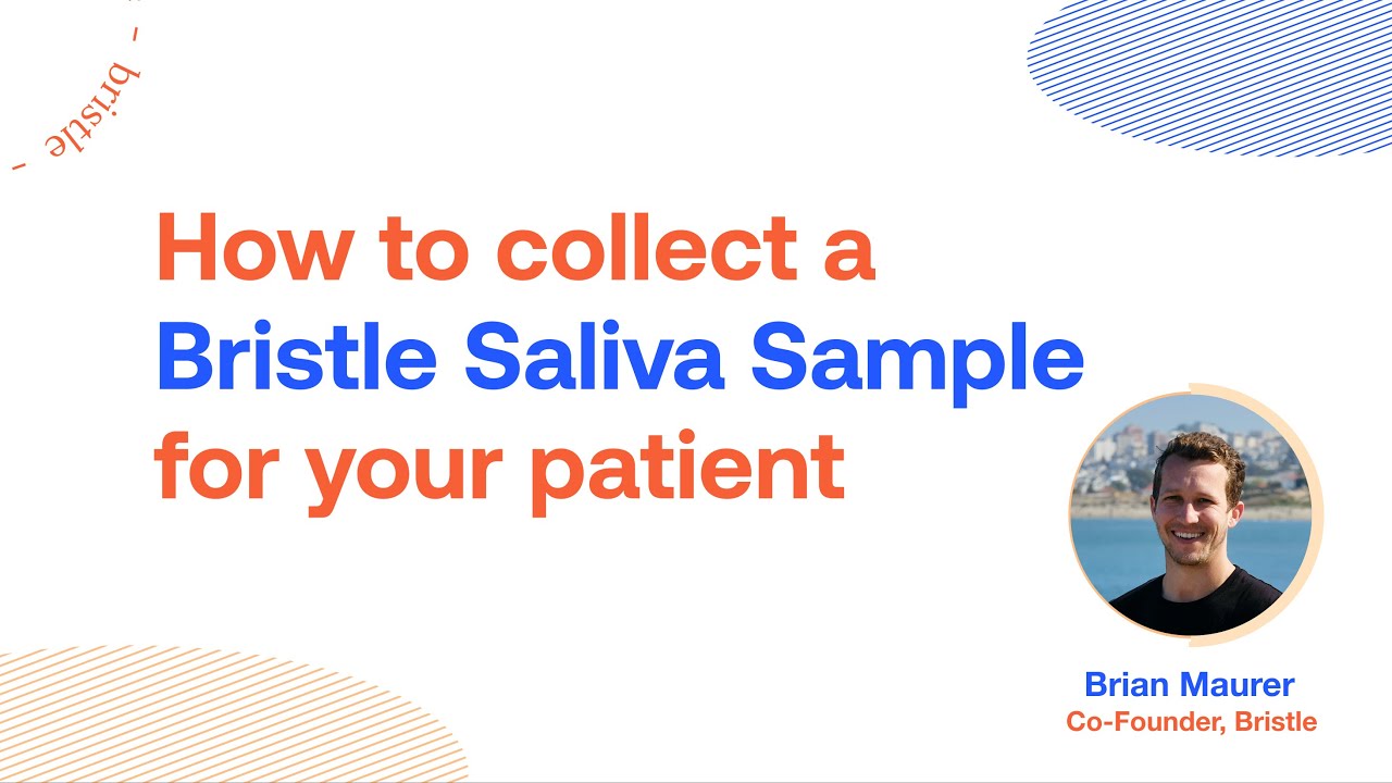 How to Collect Your Patient's Saliva Sample For Bristle Oral Microbiome Testing