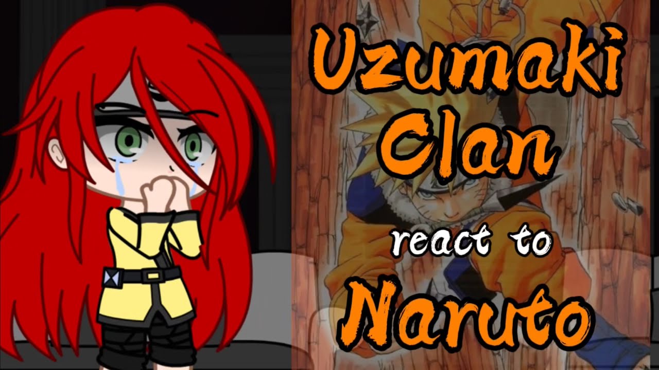 Uzumaki Clan react to Naruto || Uzumaki Clan || Naruto