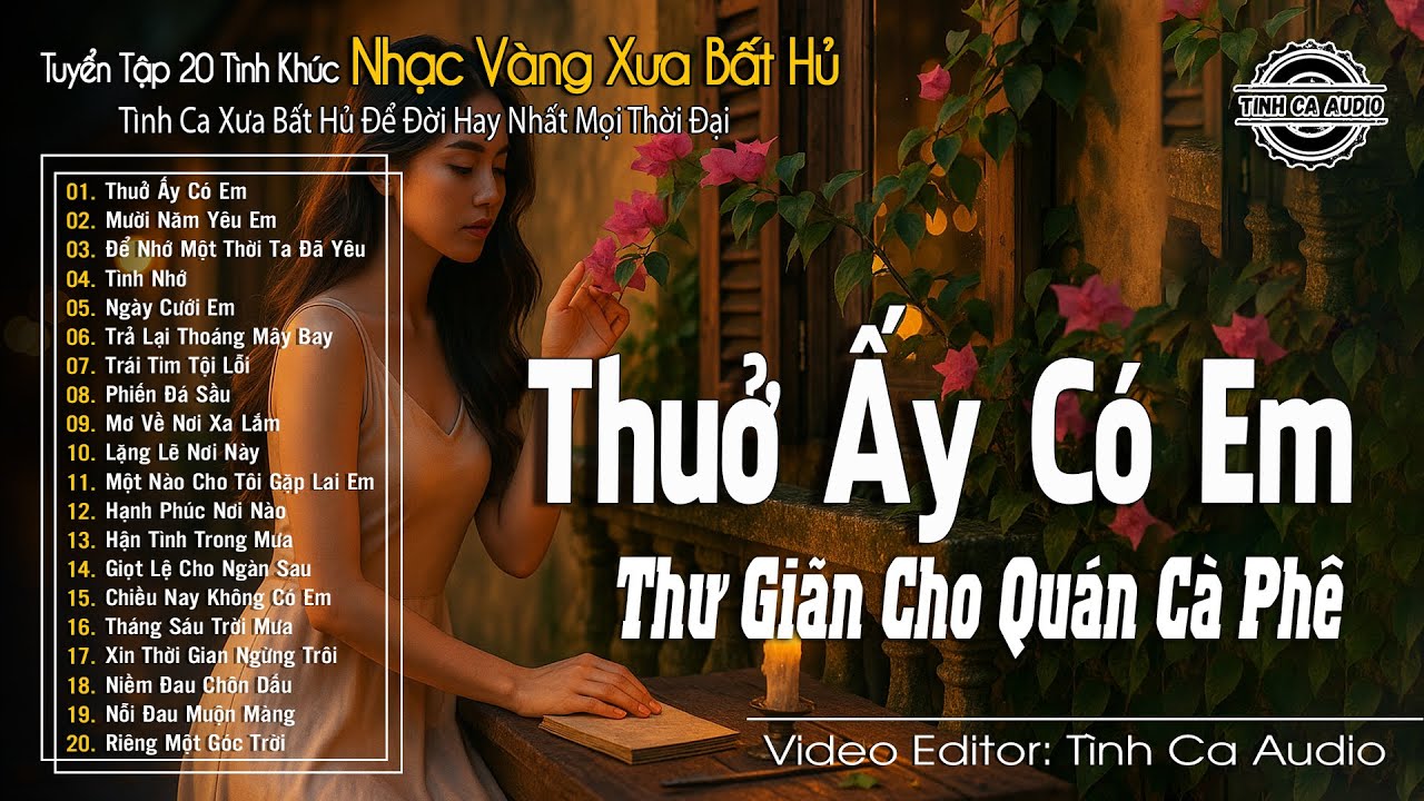 Thuở Ấy Có Em - Tuyển Tập Khúc Nhạc Buồn Hải Ngoại Sâu Lắng |Giai Điệu Tình Ca Bất Hủ Vượt Thời Gian
