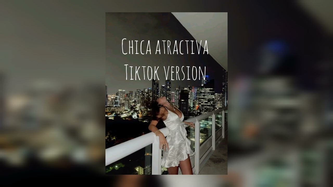 FloyyMenor - CHICA ATRACTIVA (Summer 2025) tiktok version