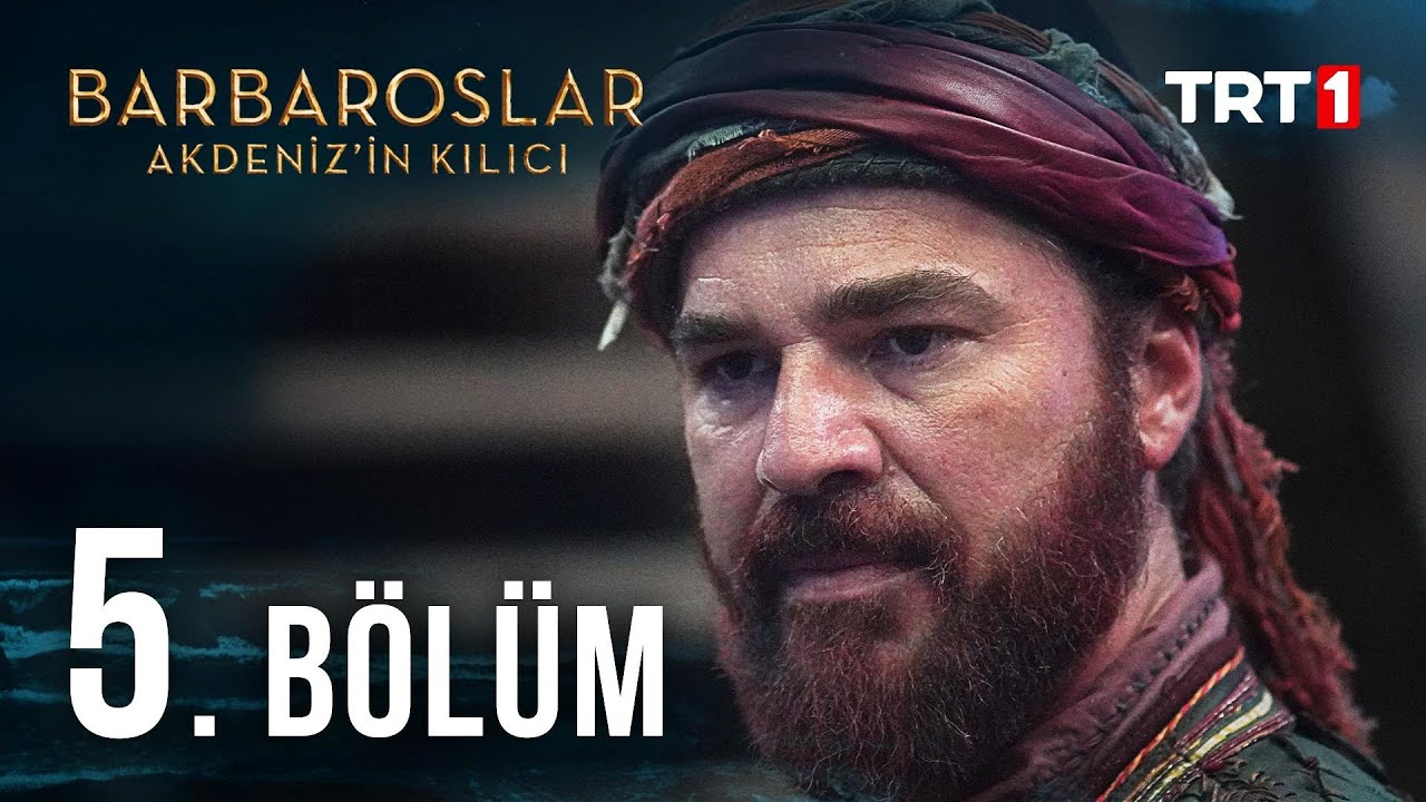 Barbaroslar Akdeniz&rsquo;in Kılıcı 5. B&ouml;l&uuml;m