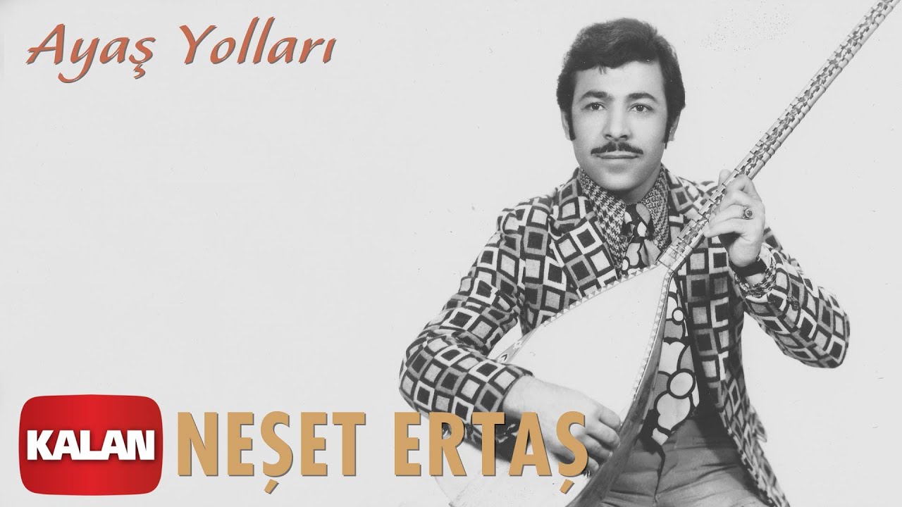 Neşet Ertaş - Ayaş Yolları I Bozkırın Tezenesi © 2020 Kalan Müzik