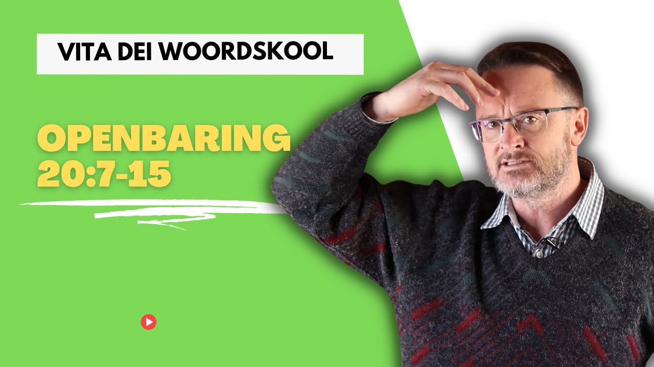 Openbaring Hfstk 20:7-15 | Woordskool 485
