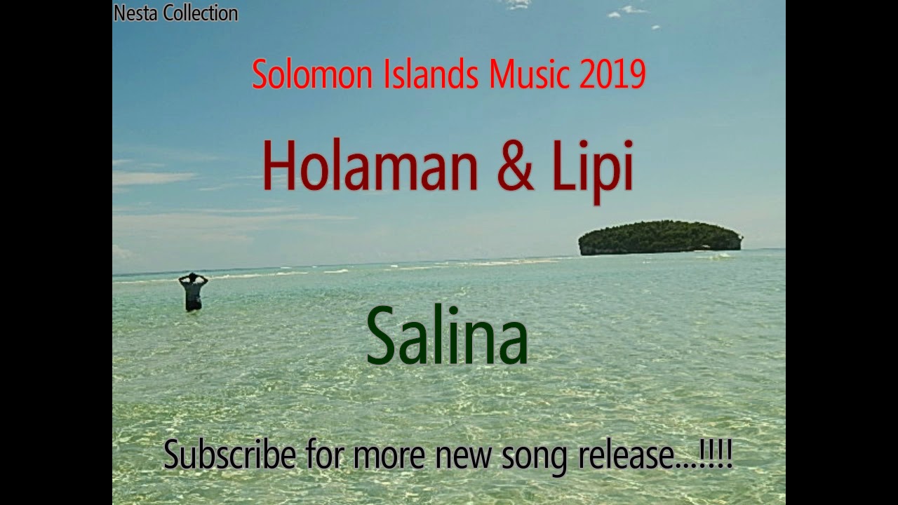 Holaman & Lipi - Salina (Solomon Islands Music 2019) (Pacific Music 2019) (Reggae 2019)